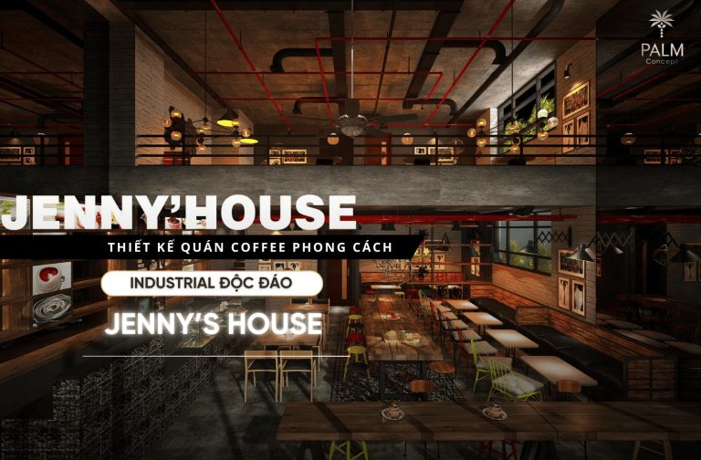 Jenny’s House Tân Bình: Thiết kế quán Coffee phong cách Industrial độc đáo